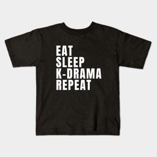 Eat Sleep K-Drama Repeat Kids T-Shirt